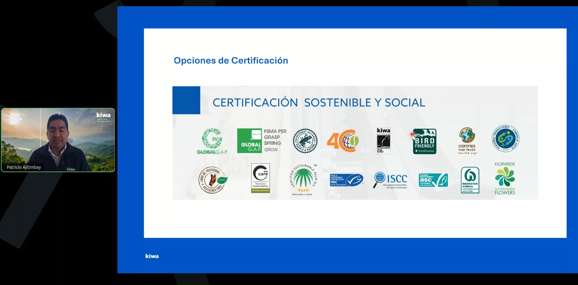 Captura de una presentación de Kiwa con un participante en videollamada y una diapositiva titulada “Opciones de Certificación” sobre certificación sostenible y social, con varios logotipos de sellos y estándares.