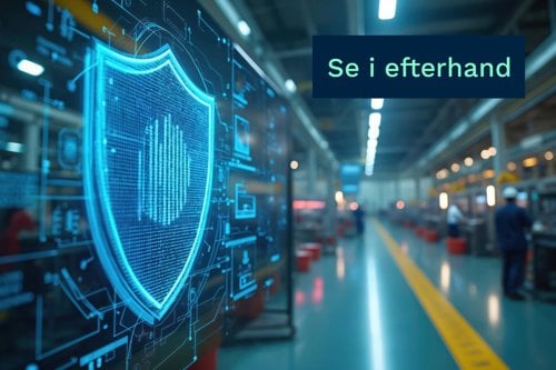 Digital skärm med en blå sköldsymbol och texten ”Se i efterhand” i en industriell fabriksmiljö.